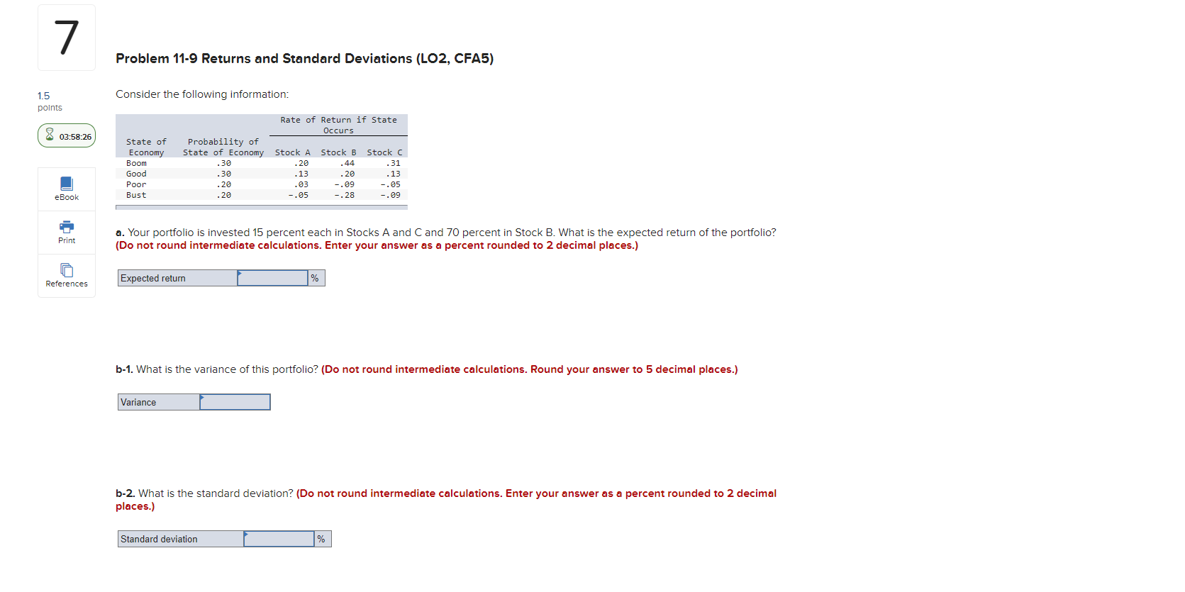  7 Problem 11-9 Returns and Standard Deviations (LO2, CFA5) Consider the