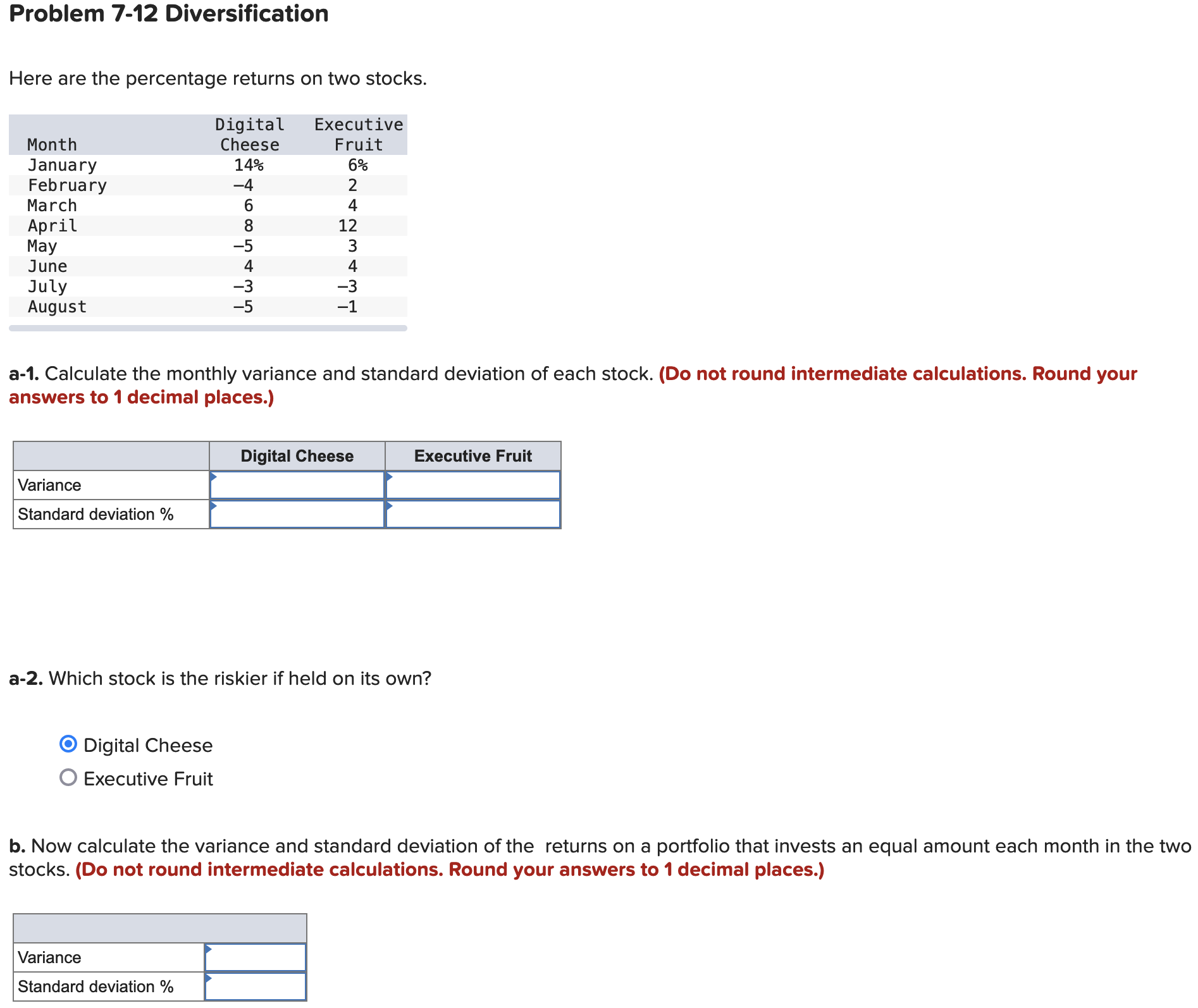 Problem 7-12 Diversification Here are the percentage returns on two stocks.