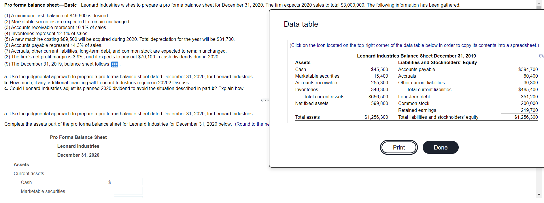 **Round to the nearest dollar** Pro forma balance sheet-Basic Leonard Industries wishes
