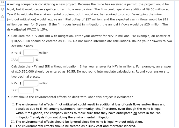 A mining company is considering a new project. Because the mine