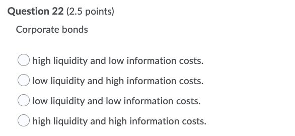 the relative liquidity of assets True False Question 12 (2.5 points) The