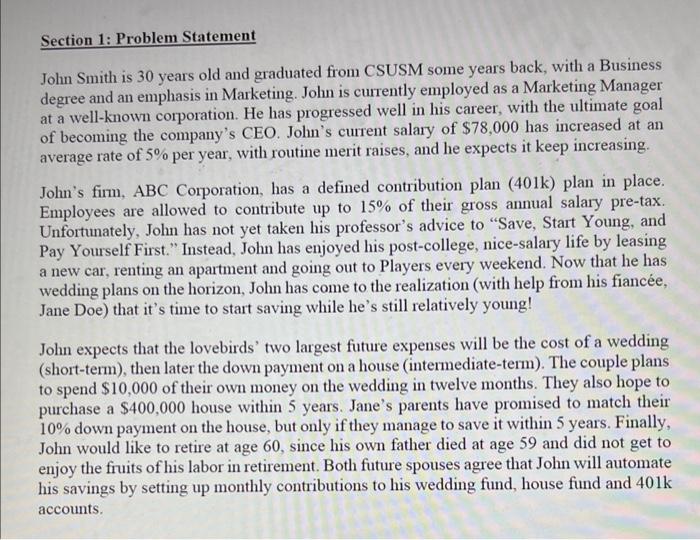  Section 1: Problem Statement John Smith is 30 years old and