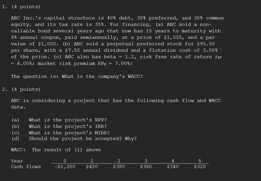 1. (4 polnts ) ABC Inc.' S capital structure is 40%