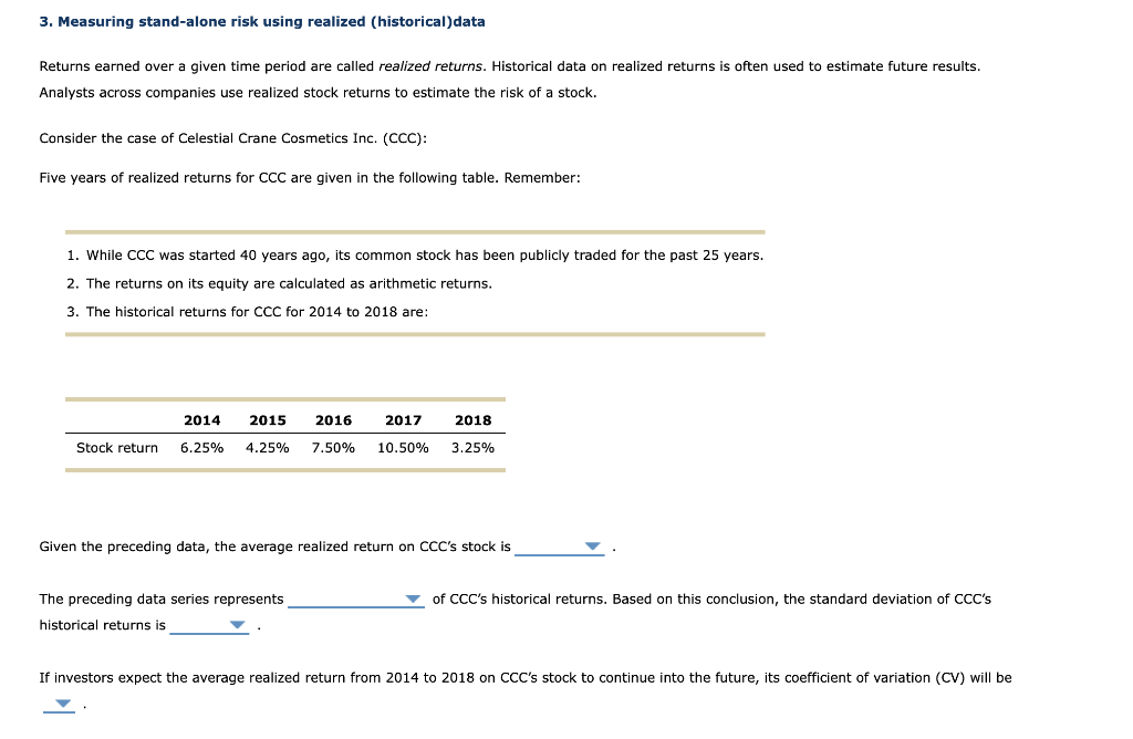  3. Measuring stand-alone risk using realized (historical)data Returns earned over a
