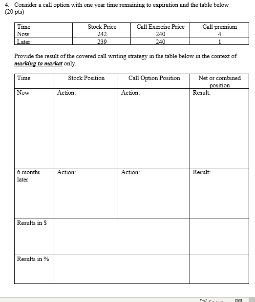 4. Consider a call option with one year time remaining to