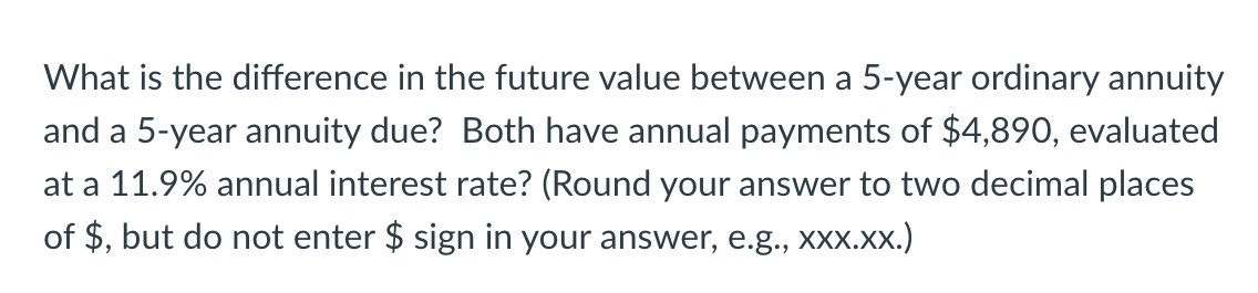  What is the difference in the future value between a 5-year