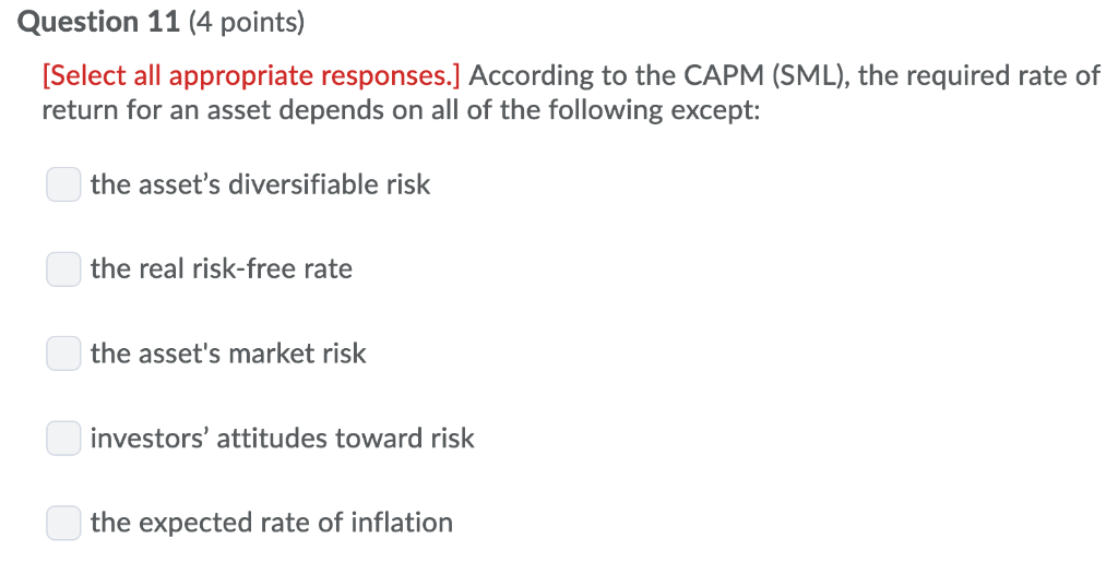  Question 11 (4 points) Select all appropriate responses.] According to the