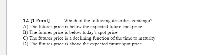 Please show all work, calculations, and formula used 12. [1 Point]