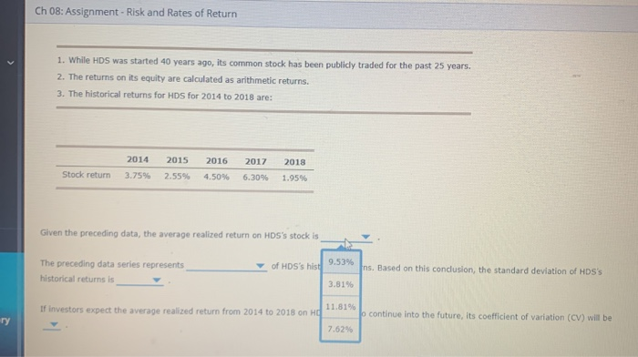 a given time period are called realized returns. Historical data on realized