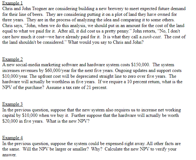 Example 1 Chris and John Trogner are considering building a new