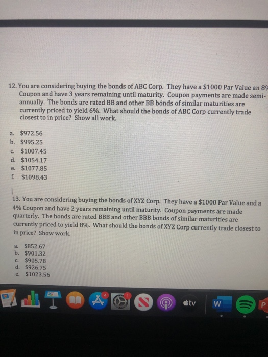  12. You are considering buying the bonds of ABC Corp. They