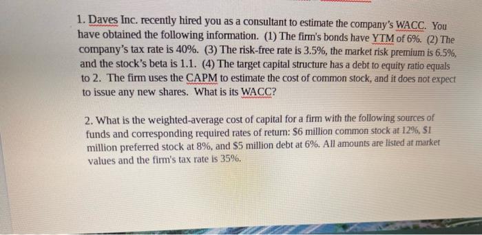 please show each step and use excel 1. Daves Inc. recently hired
