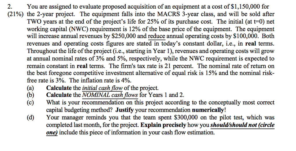 2. (21%) the 2-year project. The equipment falls into the MACRS