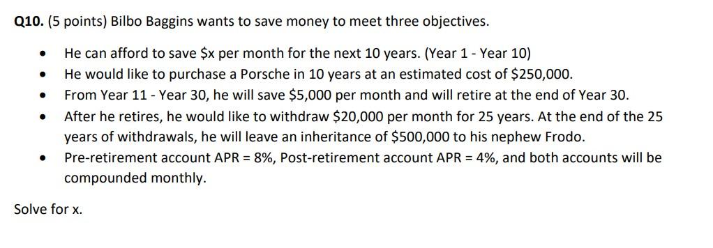  Please show all work thank you. Q10. (5 points) Bilbo Baggins