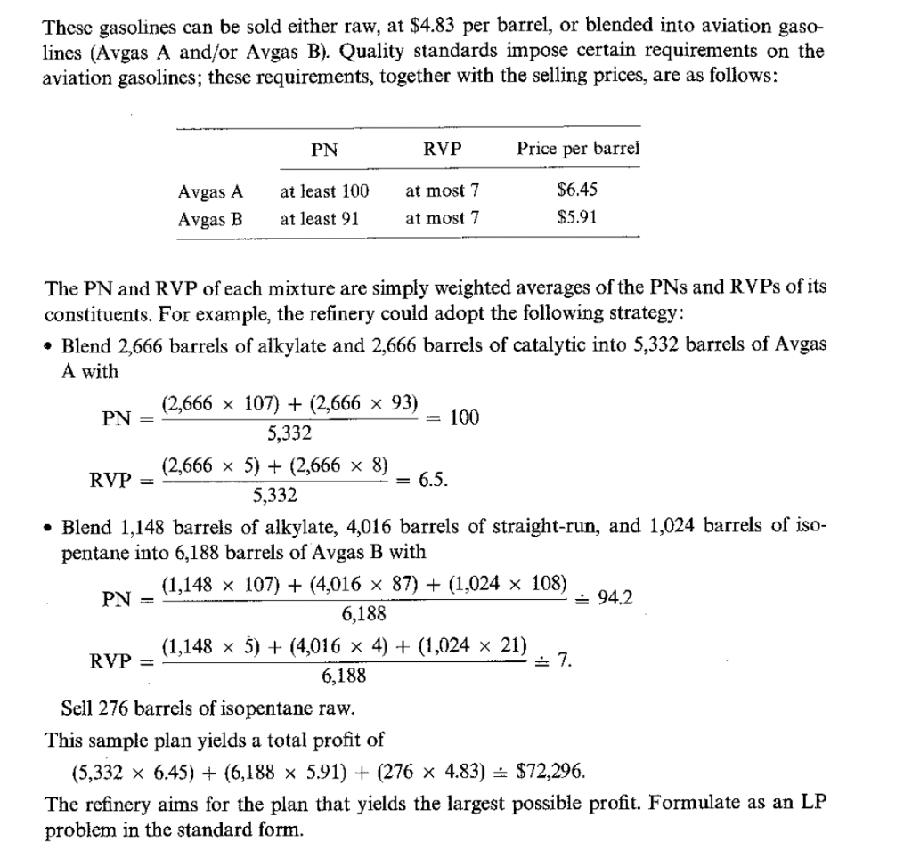 (1952).] An oil refinery produces four types of raw gasoline: alkylate, catalytic-cracked,