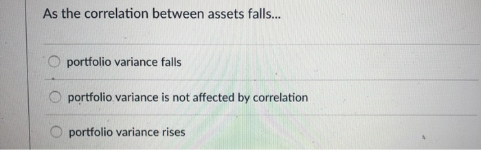 size, and momentum risk factors O market, size, and volatility risk factors