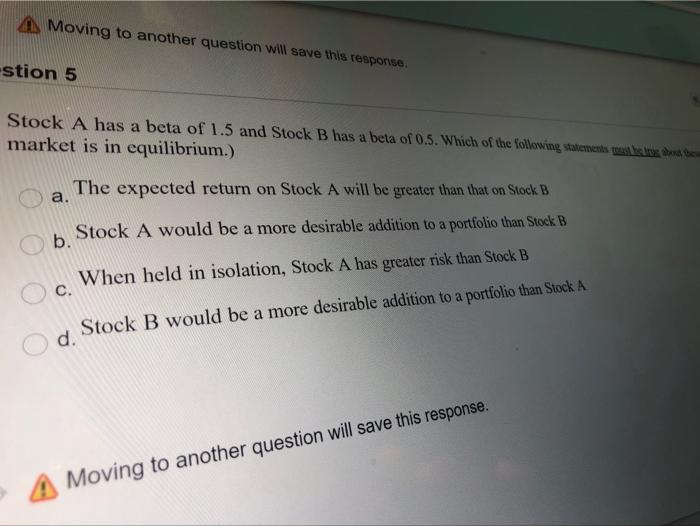  Moving to another question will save this response. -stion 5 Stock