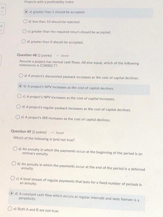are these right ? Projects with a profitability Index 16 a) greater