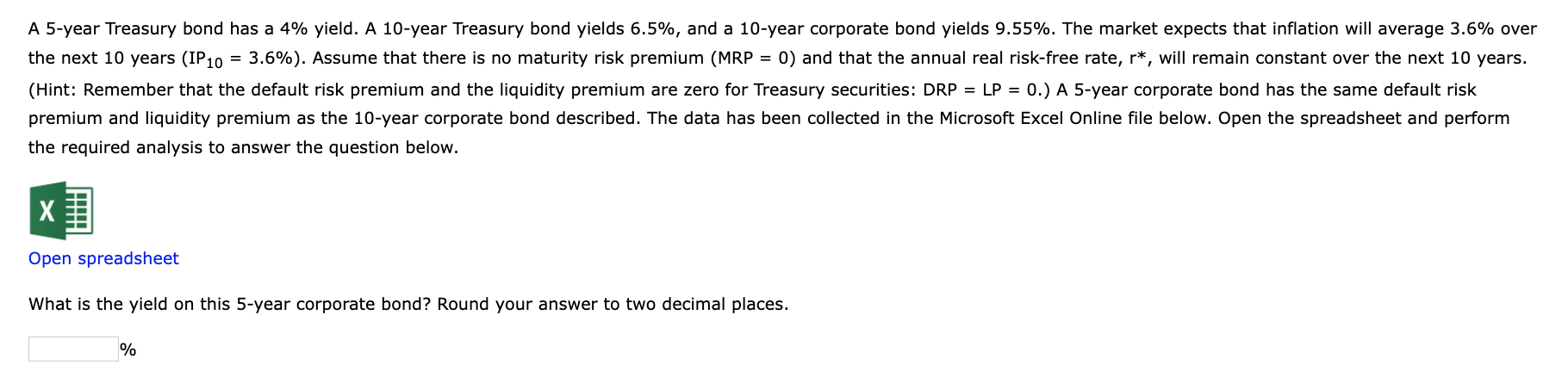 A 5-year Treasury bond has a 4% yield. A 10-year Treasury