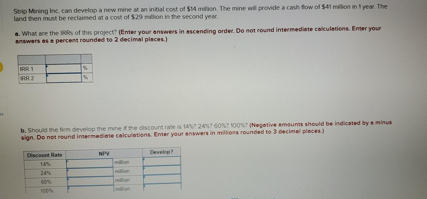 Strip Mining Inc, can develop a new mine at an initial