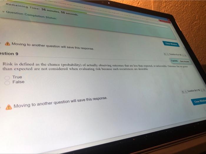  Remaining Time: 36 minutes, 58 seconds Question Completion Status: Moving to