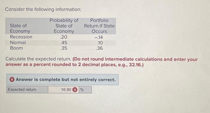  Consider the following information: Calculate the expected return. (Do not round