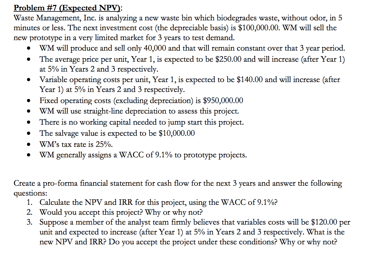 . Problem #7 (Expected NPV): Waste Management, Inc. is analyzing a