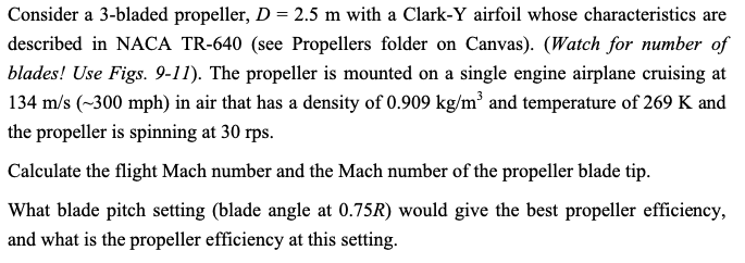 Consider a 3-bladed propeller, D = 2.5 m with a Clark-Y