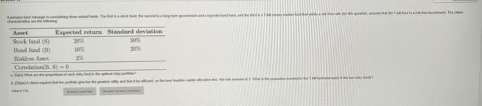  Please make sure to show all work! Asset Expected return Standard