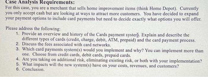 question 3 Case Analysis Requirements: For this case, you are a merchant