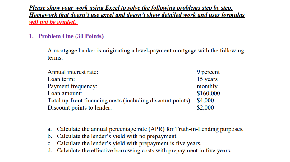 Please show vour work using Excel to solve the following problems