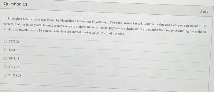 Rick bought a bond when it was issued by Macroflex Corporation