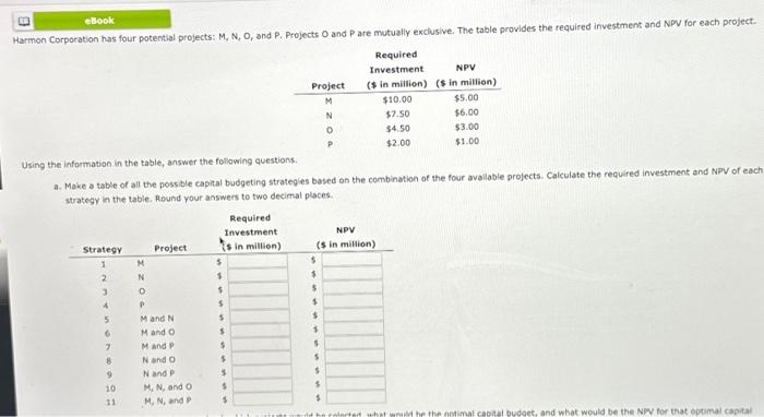  Harmon Corporation has four potential projects: M,N,O, and P. Projects O