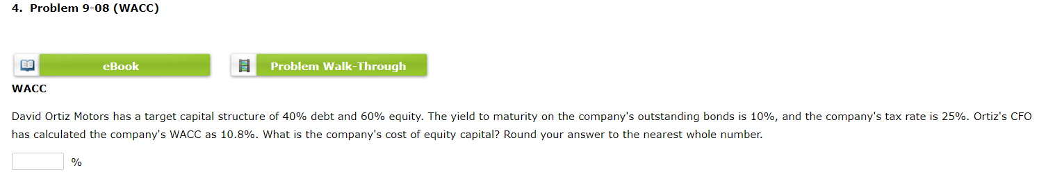 4. Problem 9-08 (WACC) eBook Problem Walk-Through WACC David Ortiz Motors