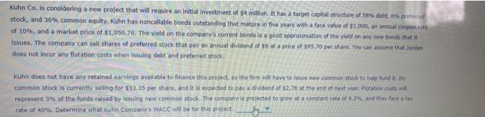  Kuhn Co. is considering a new project that will require an