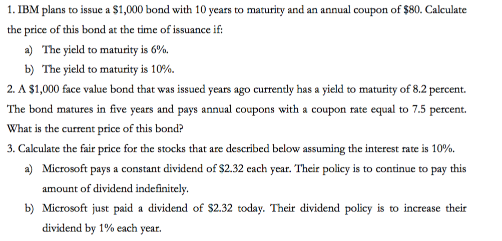  1. IBM plans to issue a $1,000 bond with 10 years