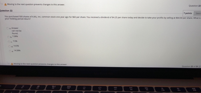  > Moving to the next question prevents changes to this answer