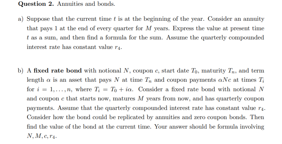 Question 2. Annuities and bonds. a) Suppose that the current time