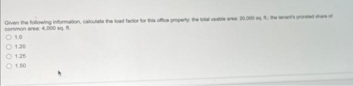 please answer asap! thank you!! Given the following information, caiculate the load