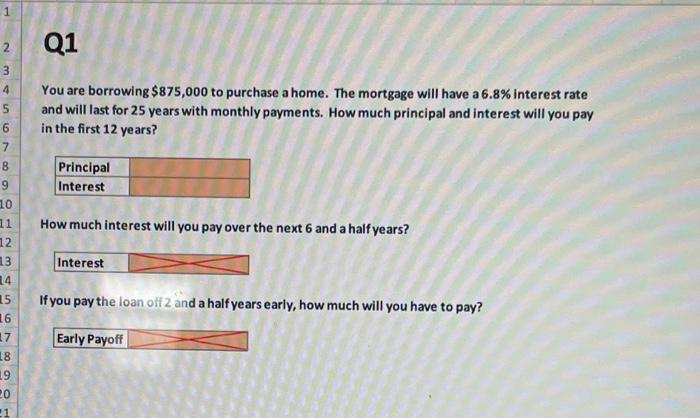 post answer with excel formulas please 1 Q1 CON You are borrowing