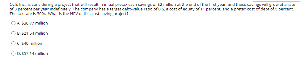  Och, Inc., is considering a project that will result in initial