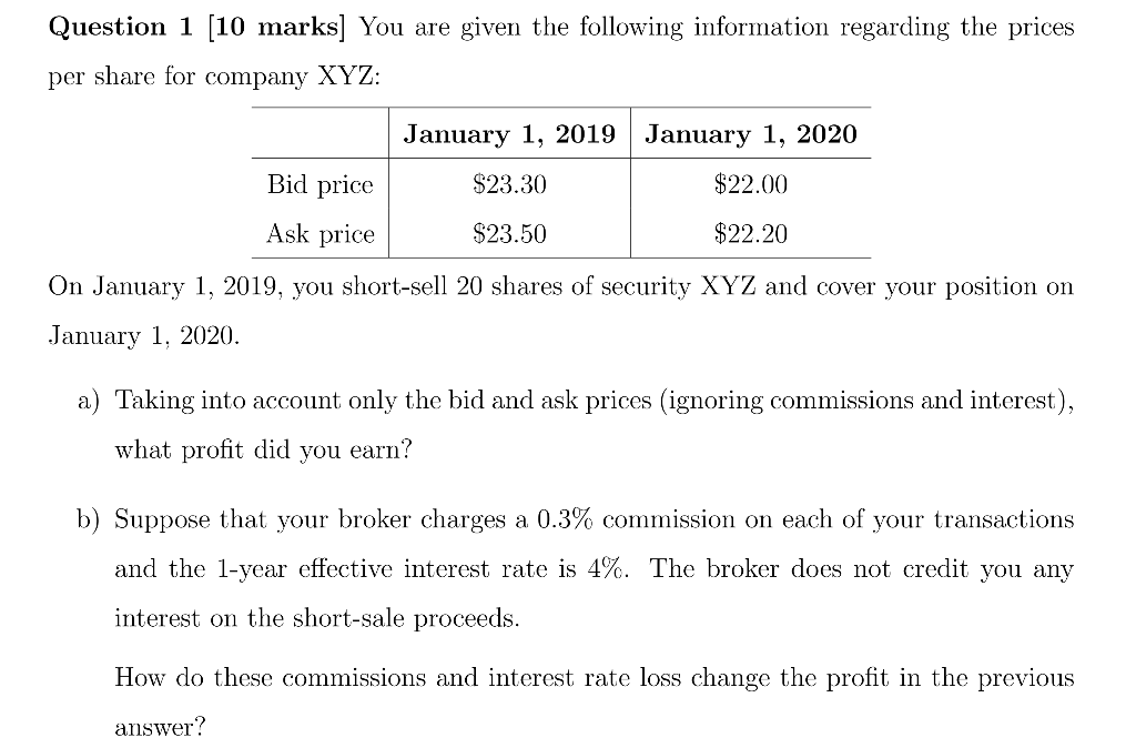  Question 1 [10 marks) You are given the following information regarding
