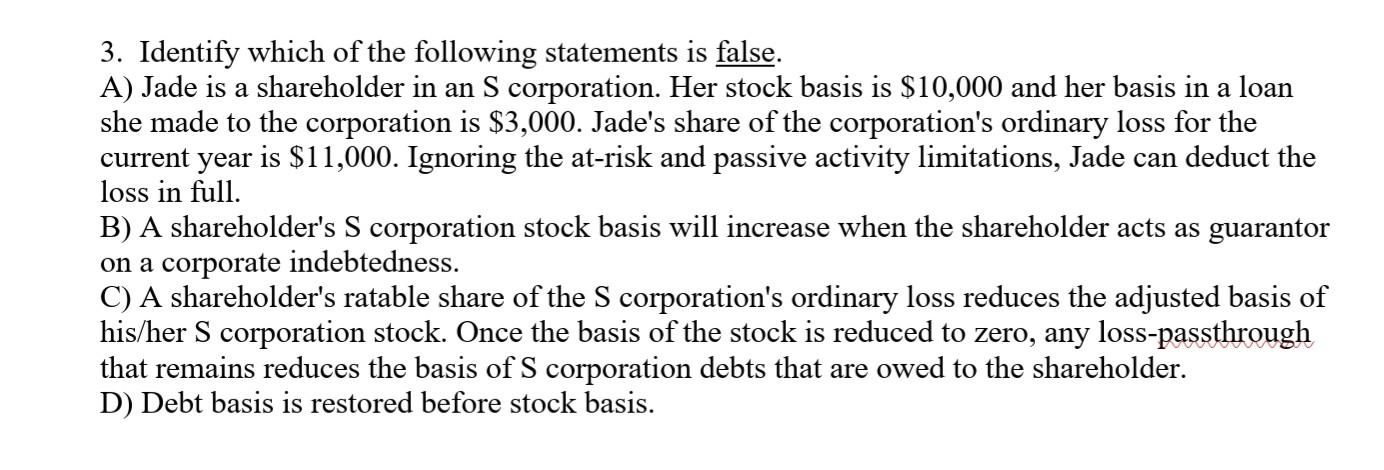  please answer and explain why. 3. Identify which of the following