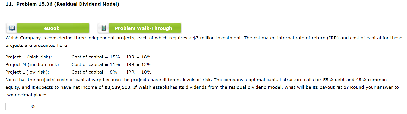11. Problem 15.06 (Residual Dividend Model) eBook Problem Walk-Through Walsh Company