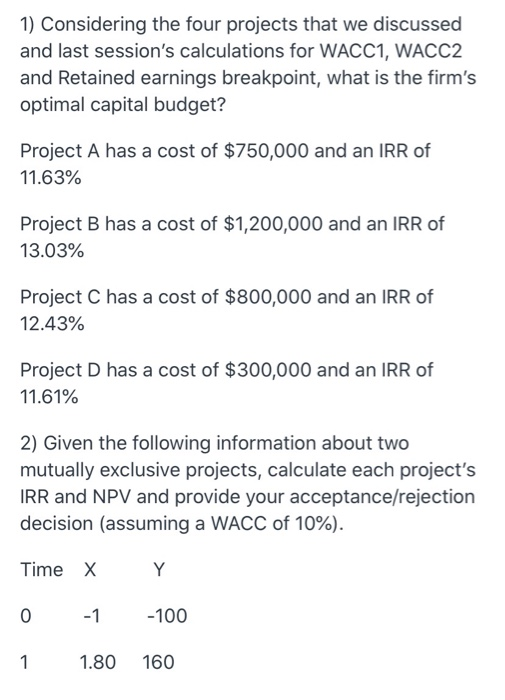  1) Considering the four projects that we discussed and last session's