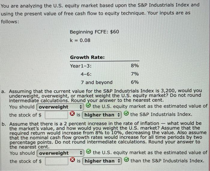  You are analyzing the U.S. equity market based upon the S&P