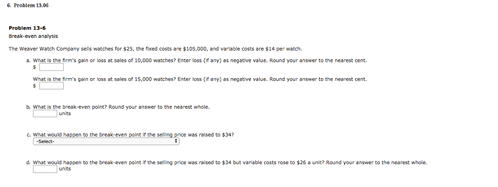 Please explain through steps!! I am so confused 6. Problem 13.06 Problem