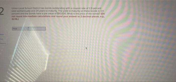  2 Union Local School District has bonds outstanding with a coupon