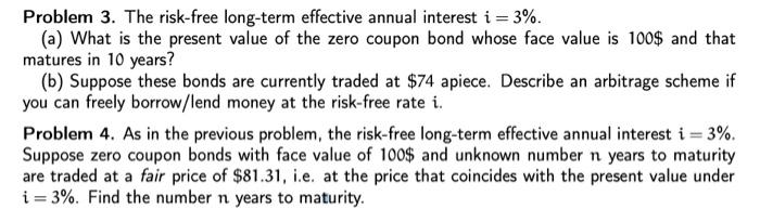  Problem 3. The risk-free long-term effective annual interest i = 3%.