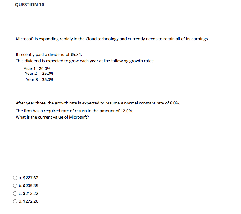  QUESTION 10 Microsoft is expanding rapidly in the Cloud technology and